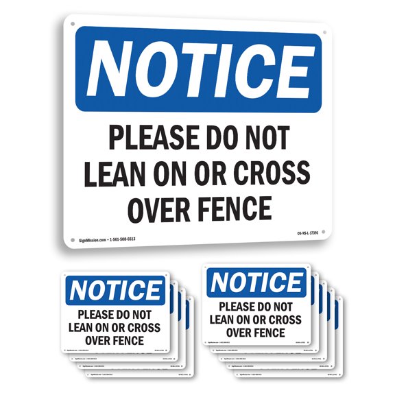 Please Do Not Lean On Or Cross Over Fence OSHA Notice Aluminum Sign 10 Inch x 7 Inch - 10 Pack