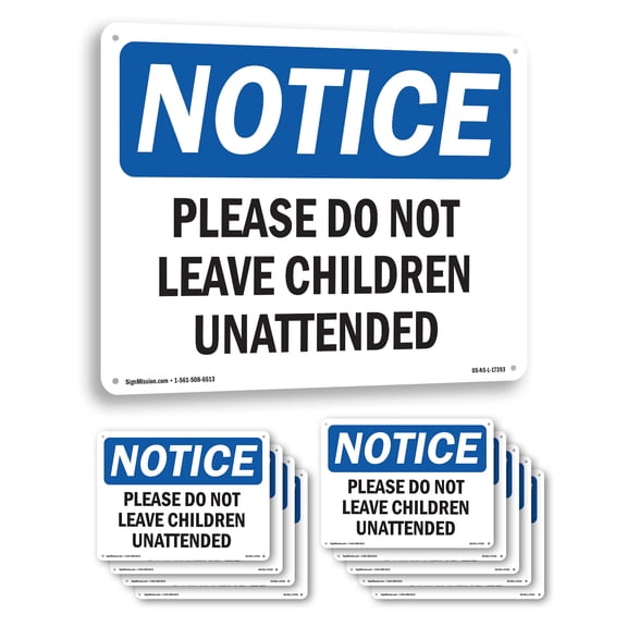 Please Do Not Leave Children Unattended OSHA Notice Aluminum Sign 14 Inch x 10 Inch - 10 Pack