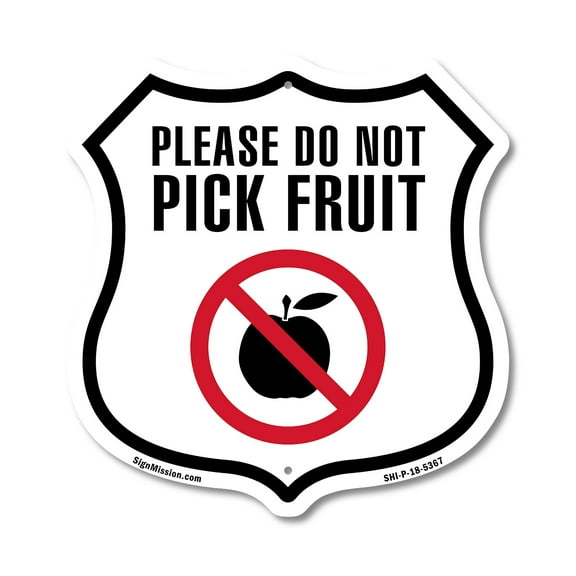 Please Do Not Pick Fruit 12 inch X 12 inch Shield-Shaped Rust-Free Aluminum Metal Sign Weather Resistant Made in the USA