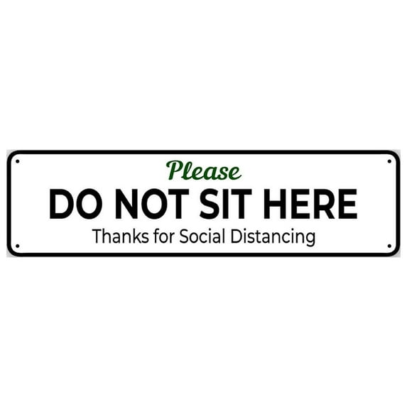 Please Do Not Sit Here for Social Distancing Aluminum Metal Sign 4"x18"