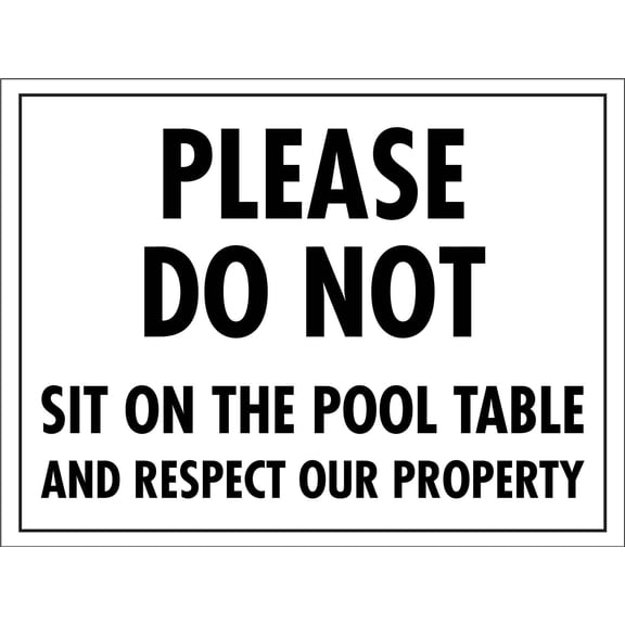 Please Do Not Sit on the Pool Table Respect Our Property Metal Sign Caution Danger Safety Security Warning Notice Signs (Aluminum) Size: 12 x 16 inch