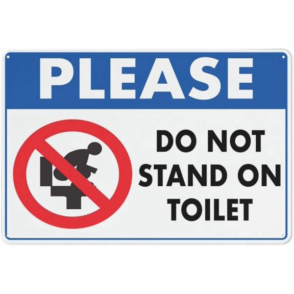 Please Do Not Stand On Toilet Sign Signs Outdoor, Uv Printed Aluminum 8"x12" In, Weatherproof And Security Signs For Home Or Business