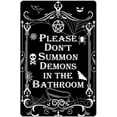 thumbnail image 1 of Please Do Not Summon Demons In The Bathroom Sign Funny Dark Humor Goth, Gothic, Witchy Bathroom Decor 8 x 6 Inch (924), 1 of 5