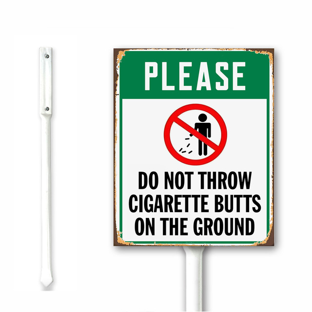 Please Do Not Throw Cigarette Butts On The Ground Sign With Stake, 7" x ...