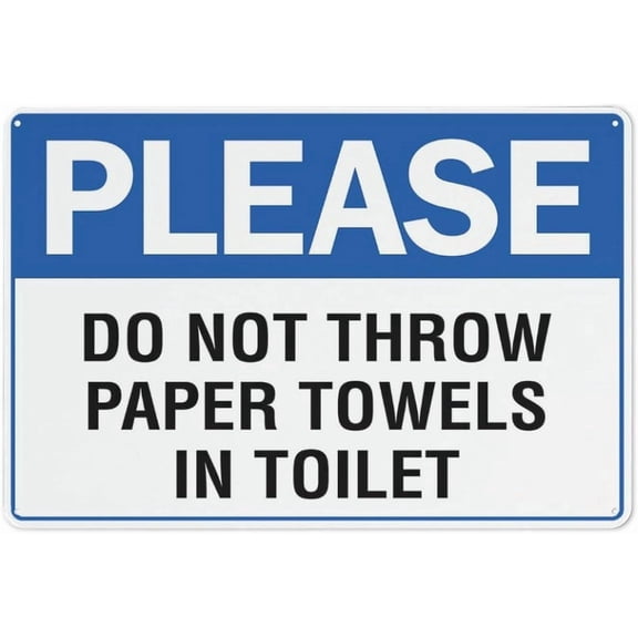 Please Do Not Throw Paper Towels In Toilet Sign Outdoor, Uv Printed Rust Free Aluminum 12 X 8 In,Yard Sign For Home, Business, Driveway Alert