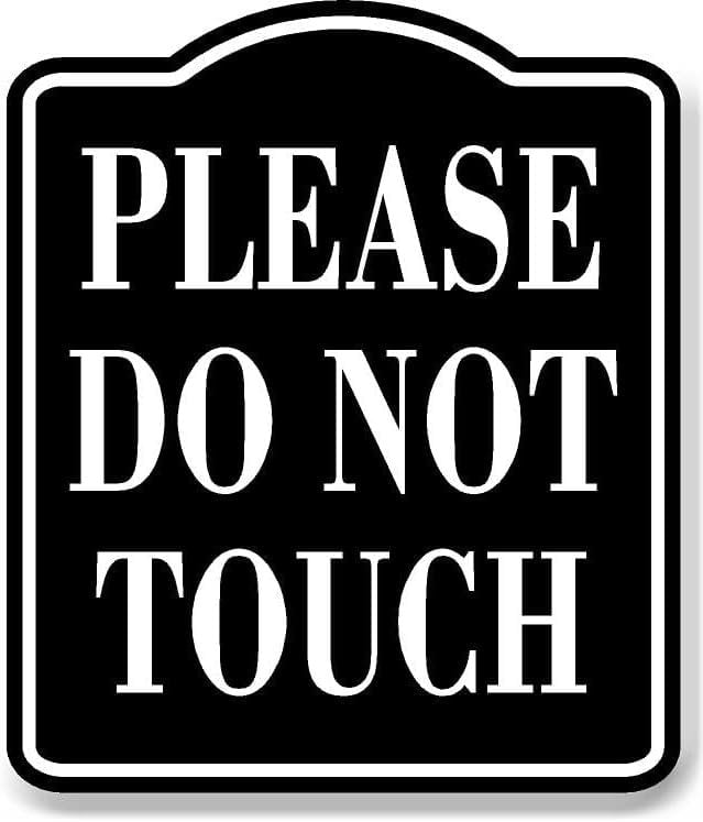 Please Do Not Touch BLACK Aluminum Composite Sign, 20 please-do-not-touch-black-aluminum-composite-sign-20-24-walmart-com