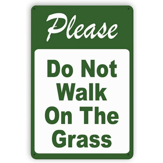 Please Do Not Walk On Grass Metal Sign No Walking On Lawn Lawns Yard 8x12 Inch