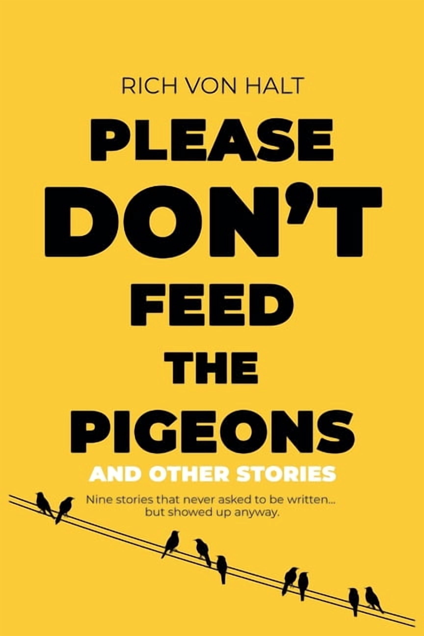 Please Don't Feed the Pigeons (and Other Stories), (Paperback)