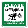 thumbnail image 1 of Please Don't Be A Litterbug Help Keep Your Community Clean Sign 12" x 18" Heavy Gauge Aluminum Signs, 1 of 4