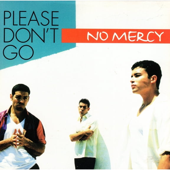 Please Don't Go - No Mercy