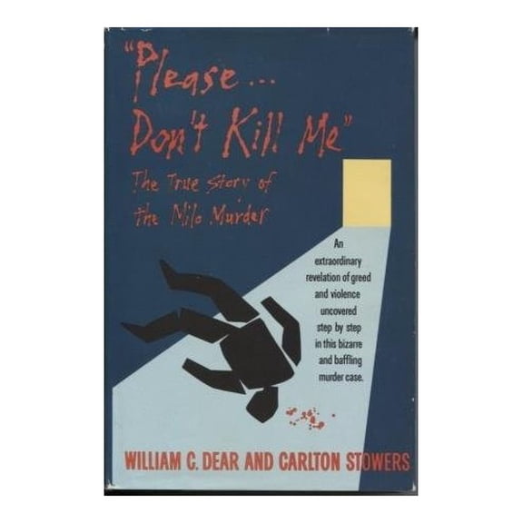 Pre-Owned Please Don't Kill Me: The True Story of the Milo Murder (Hardcover) 039542920X 9780395429204