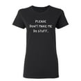 thumbnail image 1 of Please Don't Make Me Do Stuff Sarcastic Novelty Gift Idea Adult Humor Funny Women's Casual Tees, 1 of 3