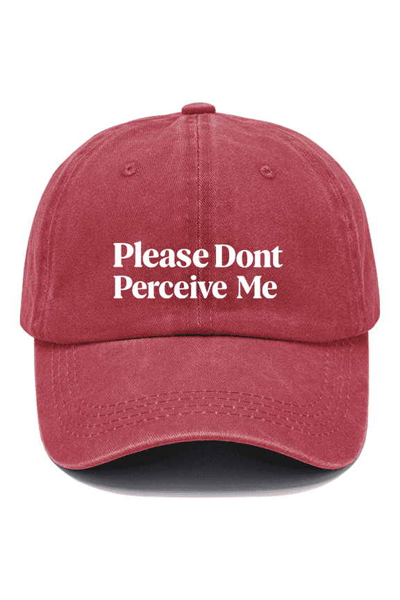 Please Don't Perceive Me Hat, Please Dont Perceive Me Cap