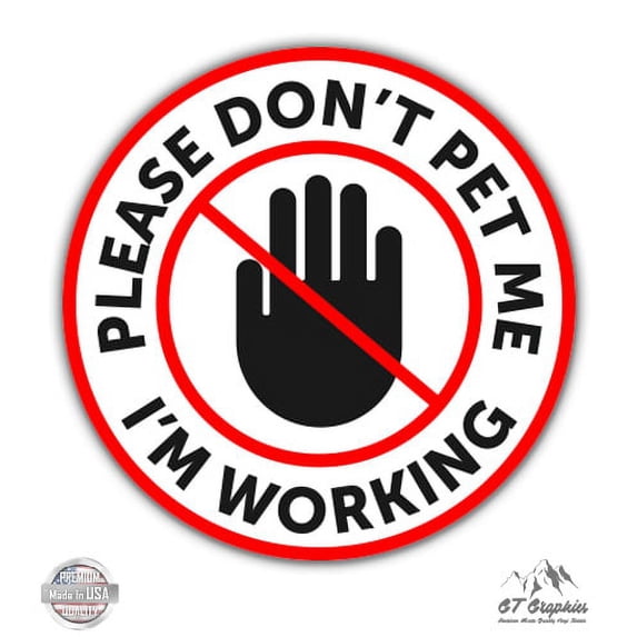 Please Don't Pet Me Service Dog - 8" Vinyl Sticker - For Car Laptop I-Pad - Waterproof Decal