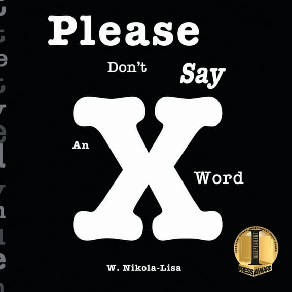 Please Don't Say An X Word, (Paperback)