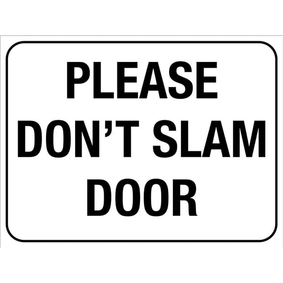 Please Don't Slam Door Sign Metal Tin Sign 8x12 Inches Caution Danger Safety Security Warning Notice Signs