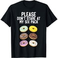 thumbnail image 1 of Please Don't Stare Donuts Abs Six Pack, Funny Workout Shirt T-Shirt, 1 of 3