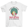 thumbnail image 1 of Please Don't Try Me Try Jesus T-Shirt Black Afro Queen Tee Women Unisex, 1 of 2
