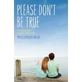 thumbnail image 1 of Pre-Owned Please Don't Be True (Paperback) 1442417218 9781442417212, 1 of 1