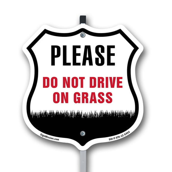 Please Do Not Drive On The Grass 12 inch X 12 inch Shield Shaped Commercial Grade Plastic Sign with Aluminum Mounting Stake Weather Resistant Made in the USA