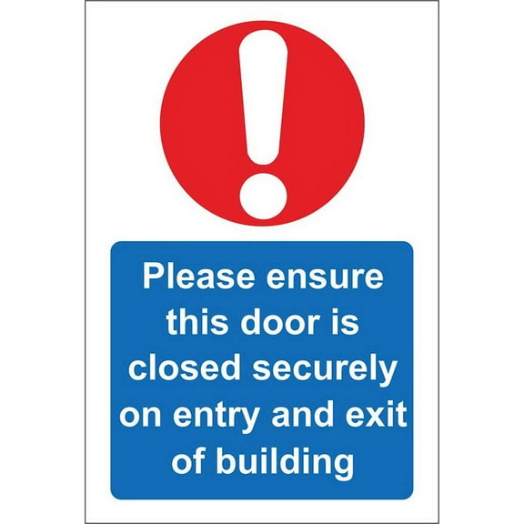 Please Ensure This Door is Closed securely on Entry and exit of This Building Safety Sign - Self Adhesive Sticker Wall Home Decor Metal Sign (Aluminum) Size: 8 x 12 inch