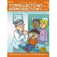 thumbnail image 1 of Please Explain Tonsillectomy  Adenoidectomy To Me: A Complete Guide to Preparing Your Child for Surgery, 3rd Edition, 1 of 1