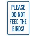 thumbnail image 1 of Please Do Not Feed The Birds Warning Sign, Wildlife Security Metal Signs for Outdoor Indoor Road Yard Garage Home Business Street Wall Safety Caution Custom Decor 8 x 12 Inch, 1 of 4