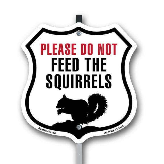 Please Do Not Feed The Squirrels 12 inch X 12 inch Shield Shaped Rust-Free Aluminum Metal Sign with Aluminum Mounting Stake Weather Resistant Made in the USA