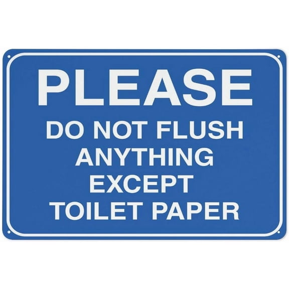 Please Do Not Flush Anything Except Toilet Paper Reflective Aluminum Sign - 8"x12", Rust Free, Weather Resistant, Waterproof, Easy To Mount - Home, Office, Public Bathroom, Campground