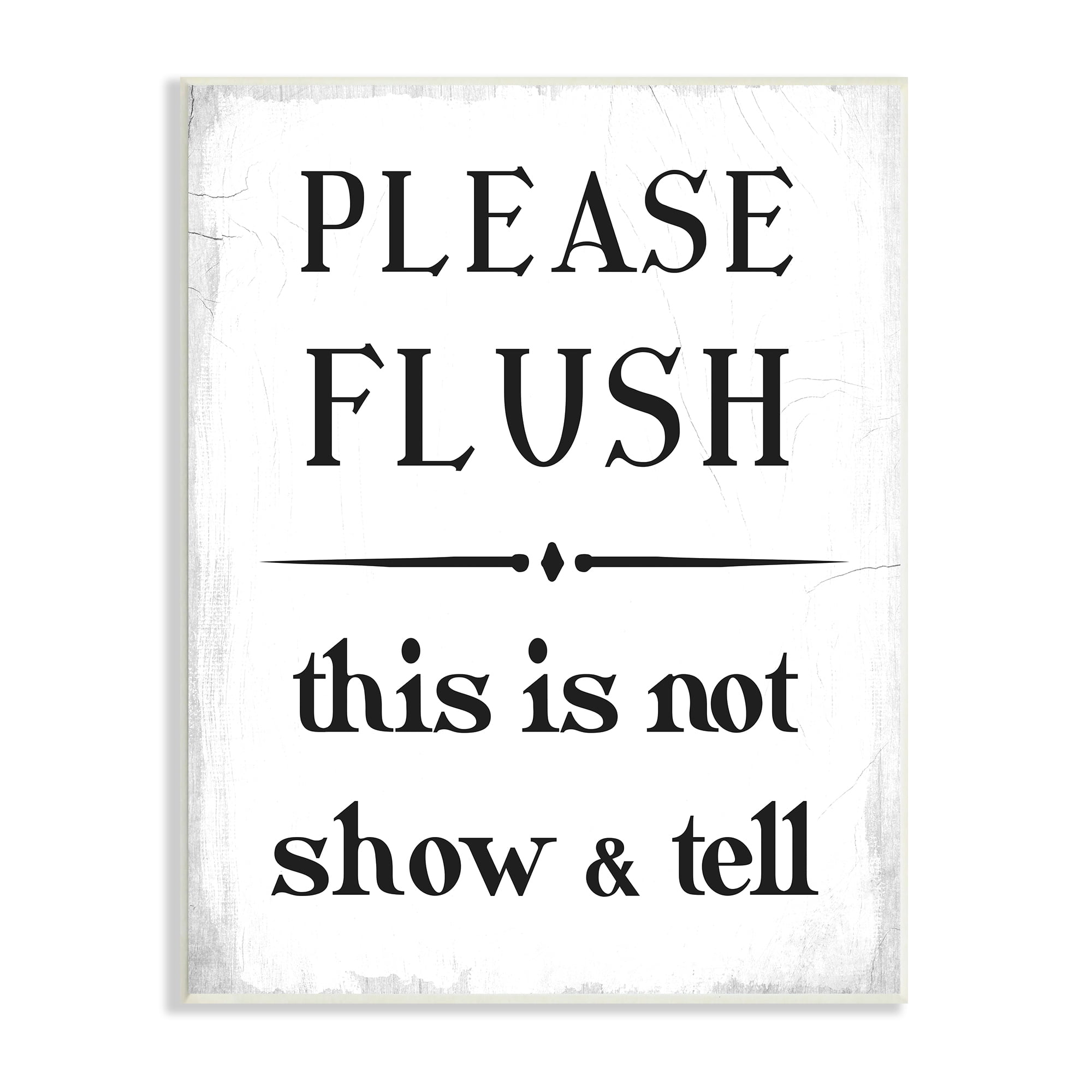 Please Flush Not Show and Tell Funny Bathroom Inspirational Graphic Art Unframed Art Print Wall Art