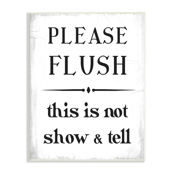 Please Flush Not Show and Tell Funny Bathroom Inspirational Graphic Art Unframed Art Print Wall Art