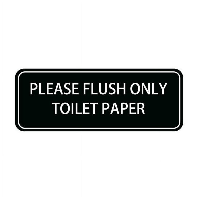 Please Flush Only Toilet Paper Graphic Sign,Self Adhesive Sign For 