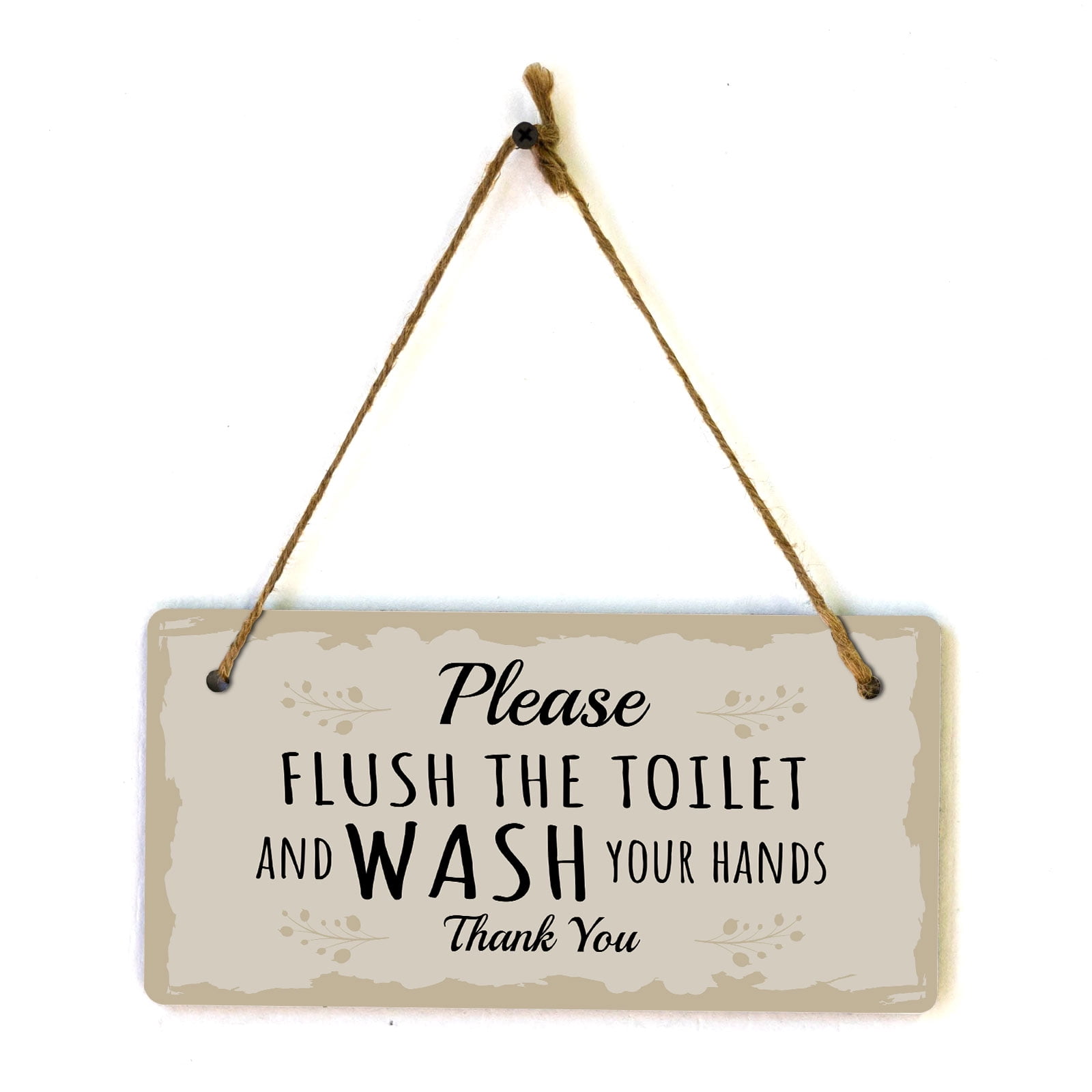 Please Flush The Toilet And Wash Your Hands Thank You 5x10 Hanging Plus ...