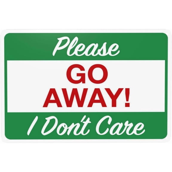 Please Go Away Sign – 8x12 Inch RustFree Aluminum,Weatherproof & FadeResistant Metal Sign,Funny Novelty Warning for Home,Office,or Private Property