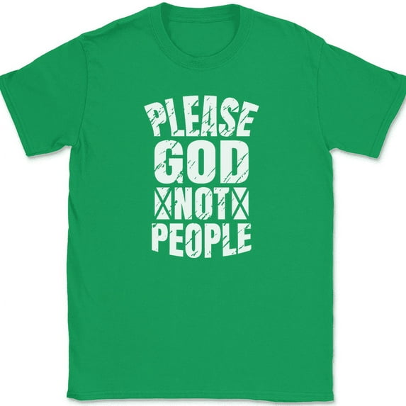 Please God Not People T-Shirt Christian Religious Jesus Pride Faith Text Tee - Green, 5XL