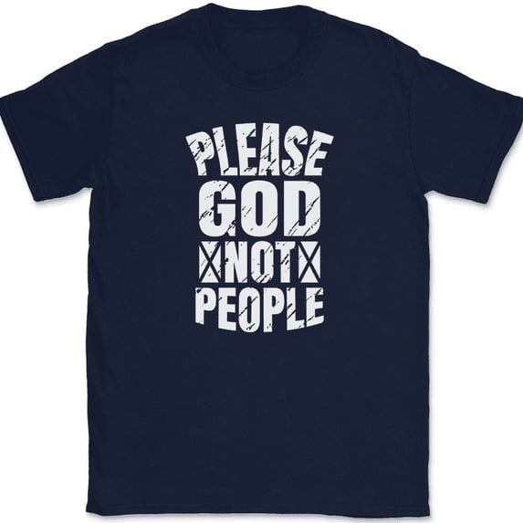 Please God Not People T-Shirt Christian Religious Jesus Pride Faith Text Tee - Navy, 3XL