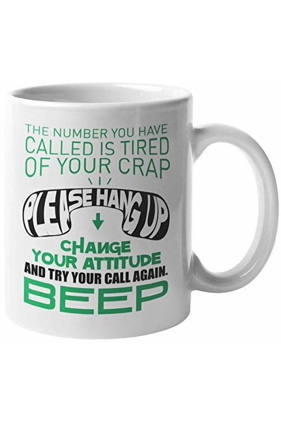Please Hang Up. Change Your Attitude. Funny Tech Support Coffee & Tea Gift Mug For Customer Service Representative, Boss, Women, Men, Moms, Co-Workers, IT Professional, Helpdesk, And Coders (11oz)