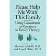 thumbnail image 1 of Please Help Me with This Family: Using Consultants as Resources in Family Therapy, (Paperback), 1 of 1