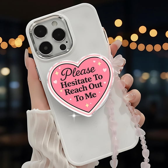 Please Hesitate To Reach Out Me Phone, Funny Sarcastic Statement Phone Grip, Everyday Style Phone Holder, E-Reader Accessory