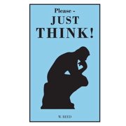 Please - JUST THINK! Paperback