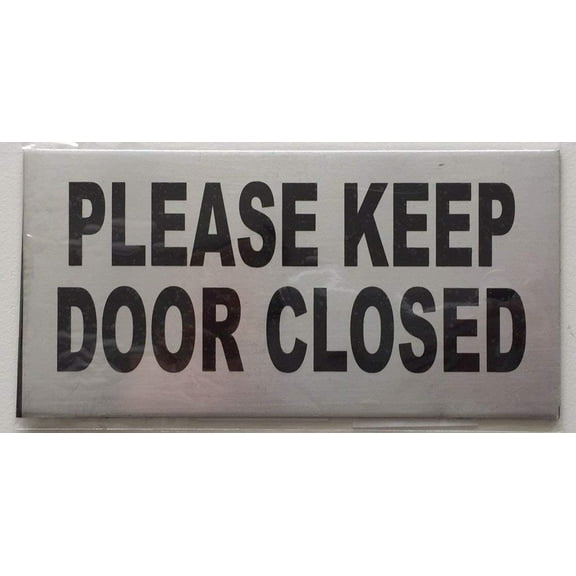 Please Keep Door Closed SIGN COLOR BRUSH ALUMINIUM --2 Pack-- Sign with Double side tape (Aluminium ,2.5x5)
