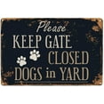 thumbnail image 1 of Please Keep Gate Closed Dogs in Yard, Retro Metal Tin Sign Vintage Plaque Decor, 1 of 4