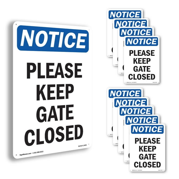 Please Keep Gate Closed OSHA Notice Rigid Plastic Sign 14 Inch x 10 Inch - 10 Pack
