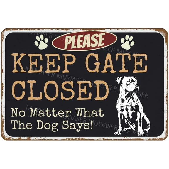 Please Keep Gate Closed Sign No Matter What The Dog Says Pitbull Aluminum Metal Tin Signs Door Sign Warning Sign For Fence Gate Yard Home Wall Decor 8x12 Inch