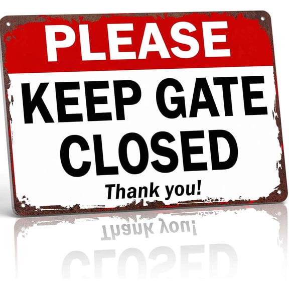 Please Keep Gate Closed Sign Metal Sign 8x12 Inch, Funny Wall Decor for Garden Garage Fence Backyard Warehouse Office and Entrance Area