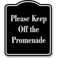 thumbnail image 1 of Please Keep Off the Promenade BLACK Aluminum Composite Sign 15''x18'', 1 of 2