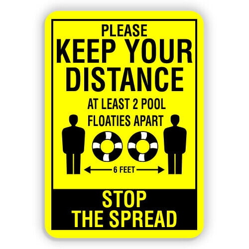 Please Keep Your Distance At Least 2 Pool Floaties Apart Metal Sign Size: 16 x 12 Inch