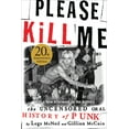 thumbnail image 1 of Please Kill Me: The Uncensored Oral History of Punk, (Paperback), 1 of 1