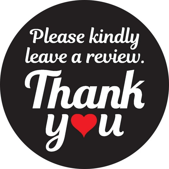 Please Kindly Leave A Review Thank You Stickers 1,000 Black 1” Round Packaging Labels Compatible for Amazon Ebay Etsy Shopify TikTok Product Reviews Policy Supporting My Small Business