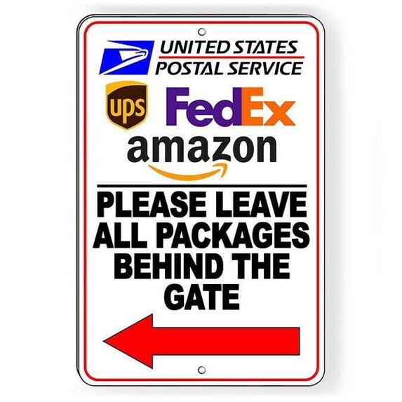 Please Leave All Packages Behind The Gate Arrow Left Metal Sign SIZE: 8 ...